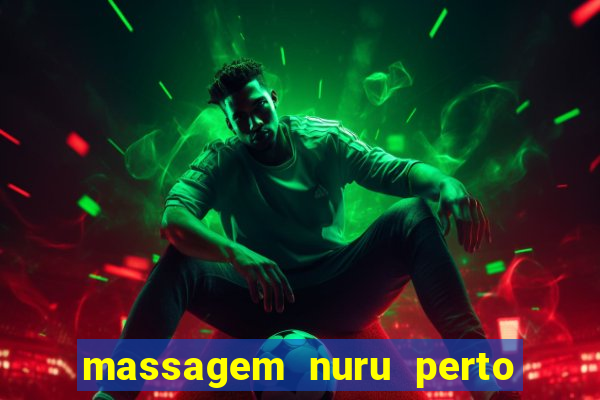 massagem nuru perto de mim